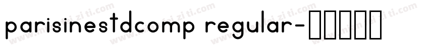 parisinestdcomp regular字体转换